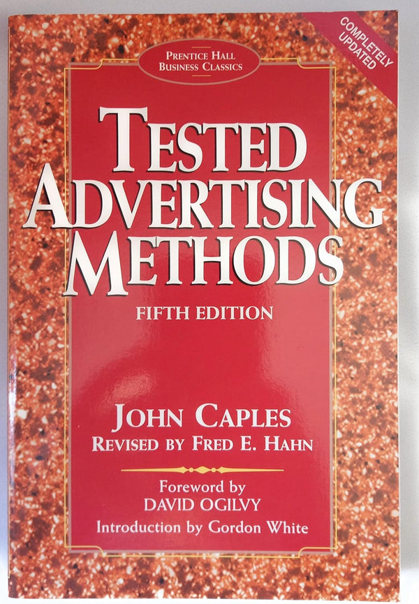 Tested Advertising Methods (Prentice Hall Business Classics) by Caples (Author), Hahn (Author)