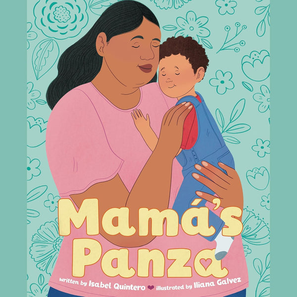 Mamá's Panza by Isabel Quintero,