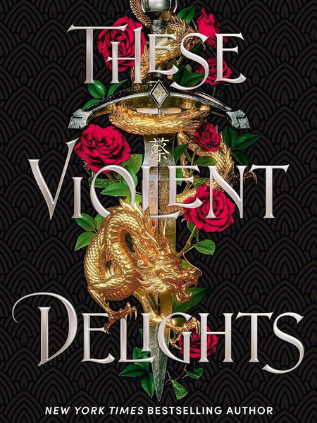 THESE VIOLENT DELIGHTS: The New York Times bestseller and first instalment of the These Violent Delights series by Chloe Gong