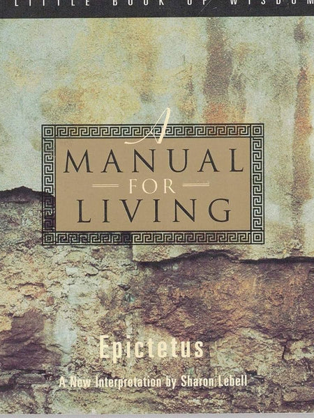 Manual for Living (Paperback) by Epictetus