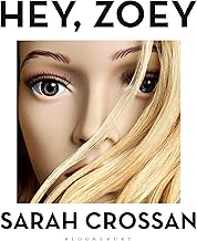 Hey, Zoey by Sarah Crossan and Bloomsbury Circus