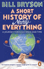 A Short History of Nearly Everything by Bill Bryson