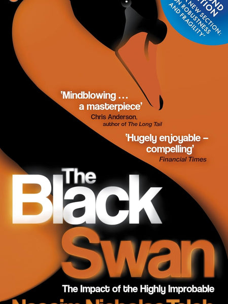 Black Swan, The : The Impact of the High by Nassim Nicholas Taleb