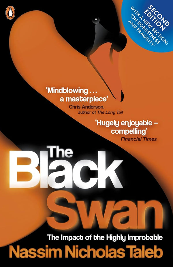 Black Swan, The : The Impact of the High by Nassim Nicholas Taleb