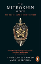 The Mitrokhin Archive II: The KGB in the World+The Mitrokhin Archive: The KGB in Europe and the West