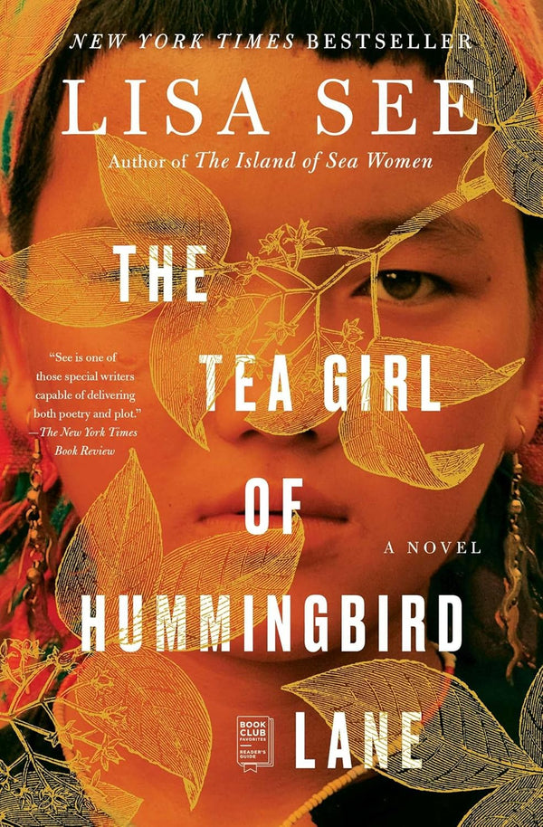 The Tea Girl of Hummingbird Lane: A Novel by Lisa See