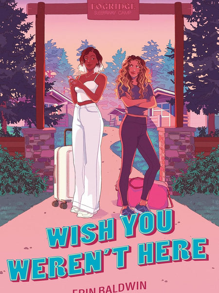 Wish You Weren't Here by Erin Baldwin