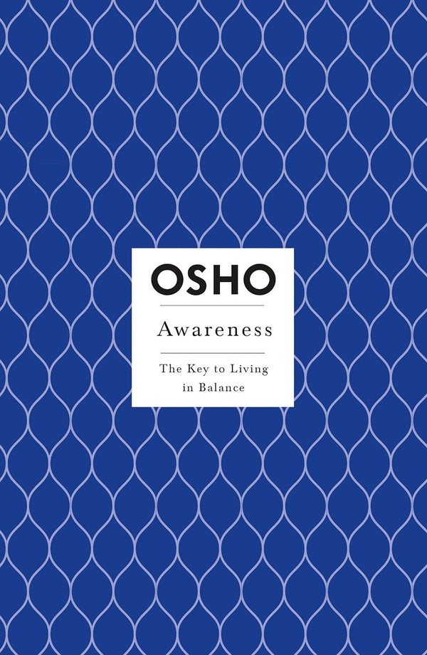 Awareness: The Key to Living in Balance (Osho Insights for a New Way of Living) [Paperback] Osho by Osho