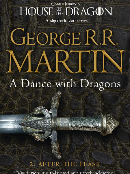 A Dance with Dragons: After the Feast - Part 2 by George R.R. Martin