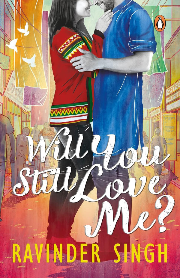 Will You Still Love Me? by Ravinder Singh