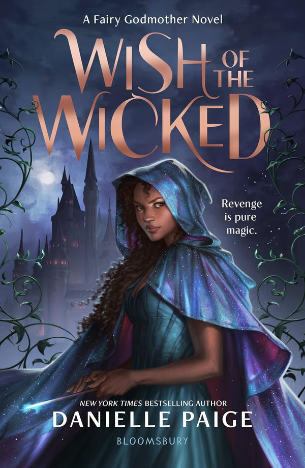 Wish of the Wicked (A Fairy Godmother Novel) by Danielle Paige