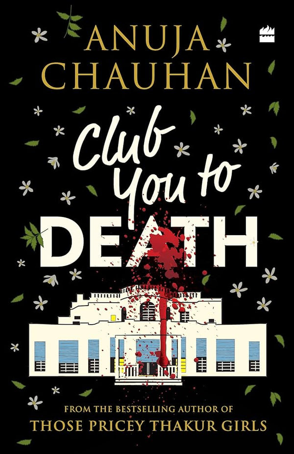 Club You To Death Book by Anuja Chauhan