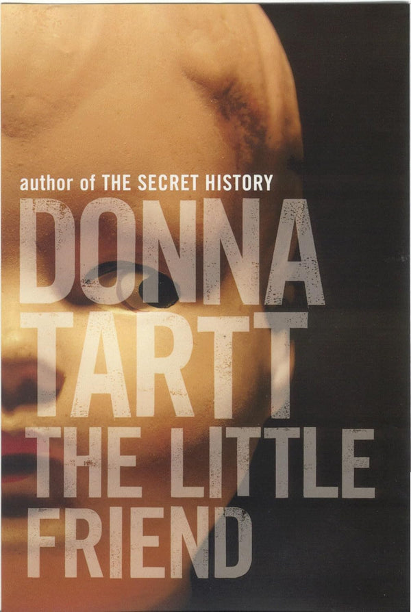 The Little Friend  by Donna Tartt