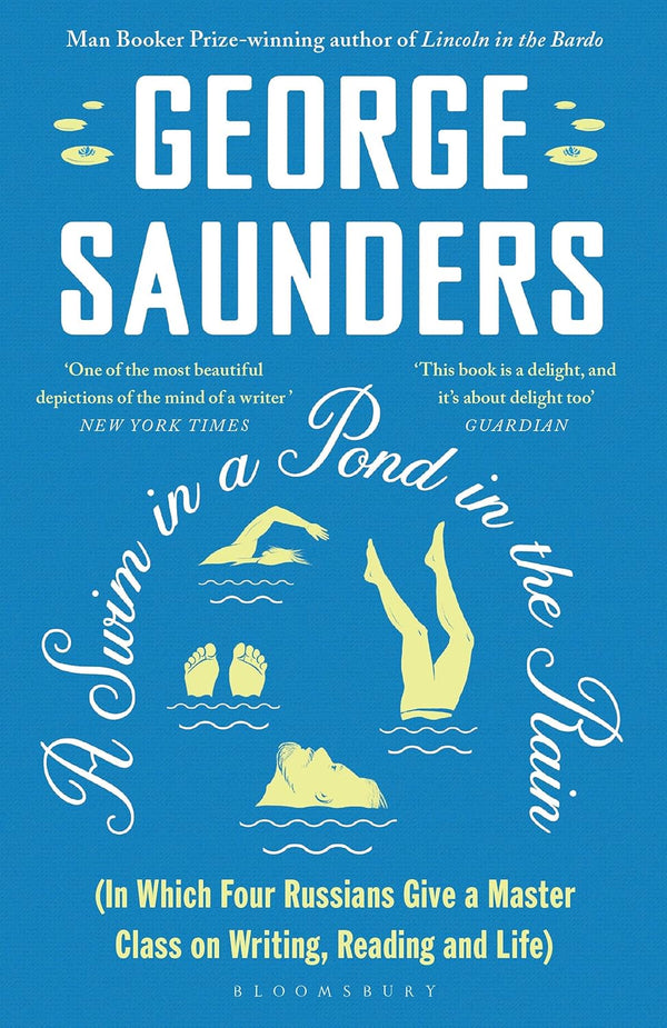 A Swim in a Pond in the Rain by George Saunders