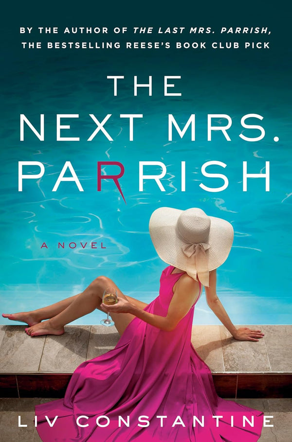 The Next Mrs. Parrish: A Novel by Liv Constantine