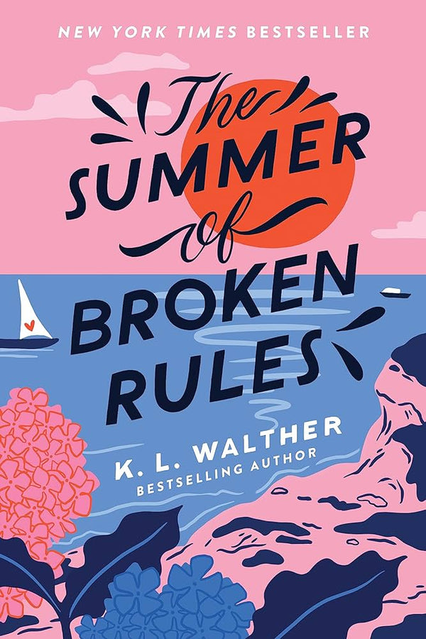 The Summer of Broken Rules  Book by K. L. Walther