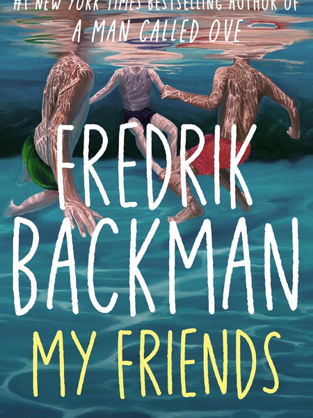 My Friends by Fredrik Backman