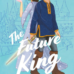 The Future King: 2 (Emry Merlin) by Robyn Schneider