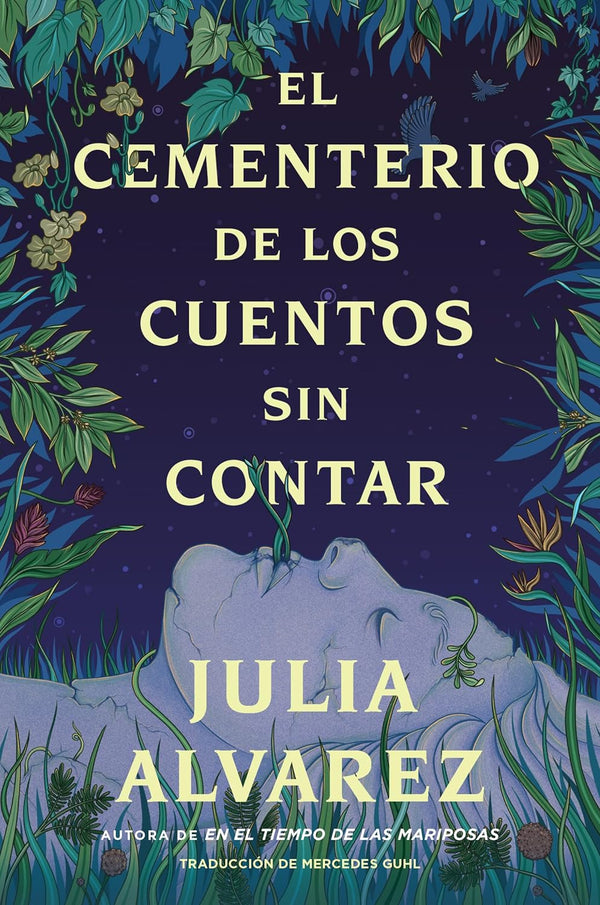 Cemetery of Untold Stories El cementerio de los cuentos sin contar (Sp. ed.) Spanish Edition | by Julia Alvarez and Mercedes Guhl Corpas