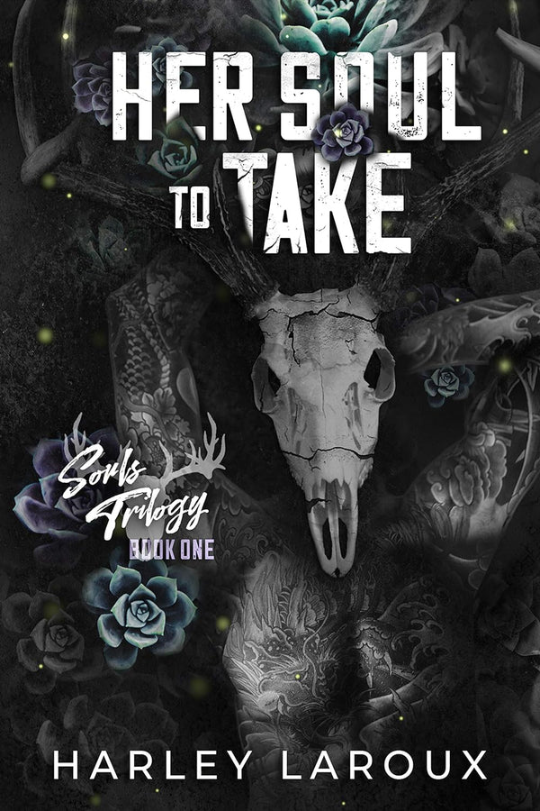 Her Soul to Take: A Paranormal Dark Academia Romance by Harley Laroux