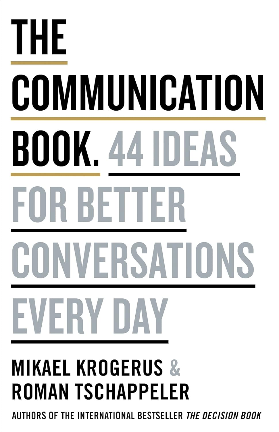 The Communication Book: 44 Ideas for Better Conversations Every Dayn by Mikael Krogerus