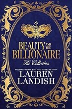 Beauty and the Billionaire: The Collection by Lauren Landish , Valorie Clifton, et al.