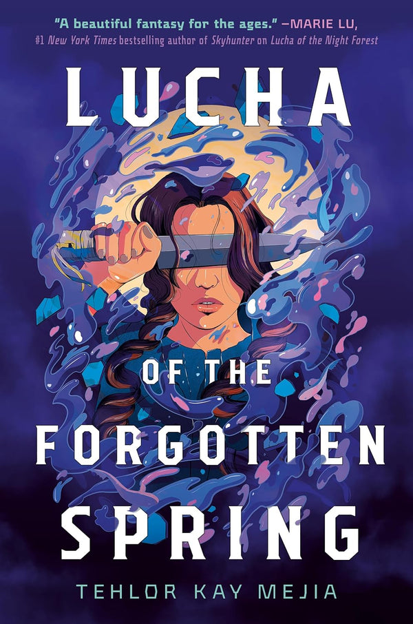 Lucha of the Forgotten Spring by Tehlor Kay Mejia