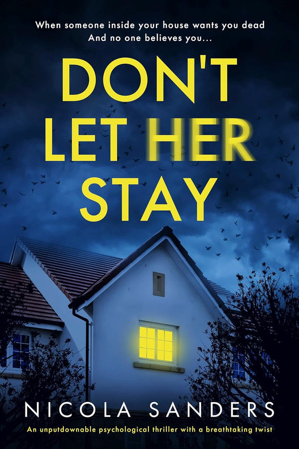 Don't Let Her Stay: An unputdownable psychological thriller with a breathtaking twist by Nicola Sanders