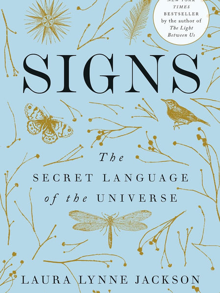 Signs: The Secret Language of the Universe by Laura Lynne Jackson