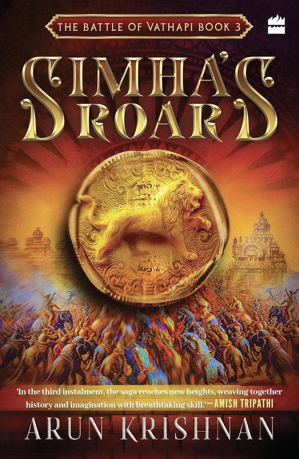 Simha's Roar: The Battle of Vathapi Book 3 by Arun Krishnan