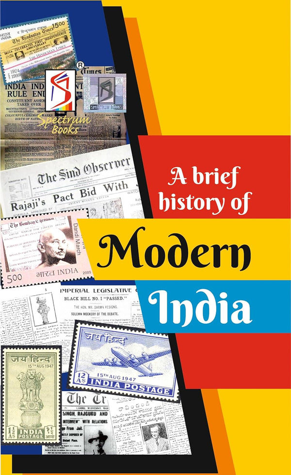 Modern India | Brief History | Spectrum | Rajiv Ahir | 2023/edition by Rajiv Ahir and Kalpana Rajaram