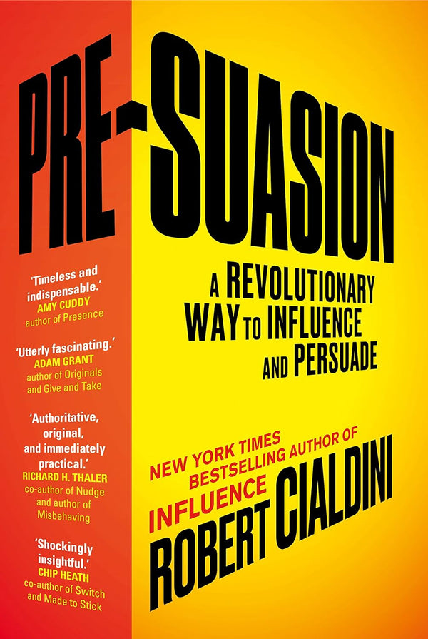 Pre-Suasion : A Revolutionary Way to Inf by Robert Cialdini