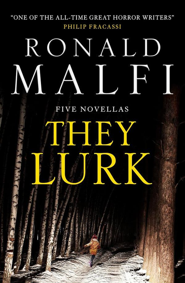 They Lurk: Five Novellas by Ronald Malfi