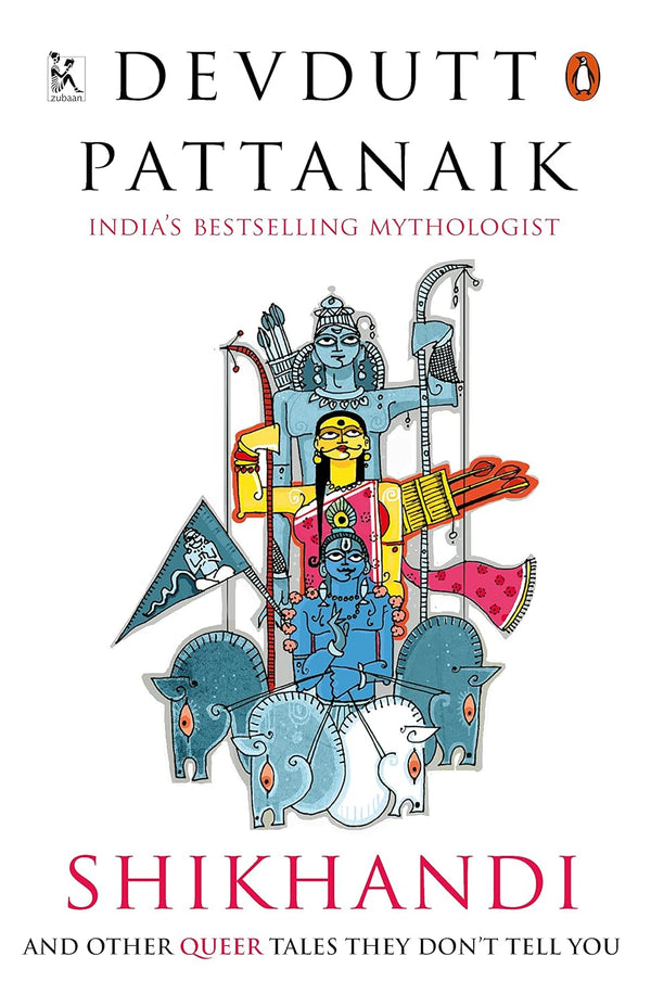 Shikhandi : And Other Queer Tales They Don't Tell You by Devdutt Pattanaik