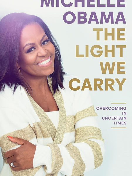 The Light We Carry Book by Michelle Obama