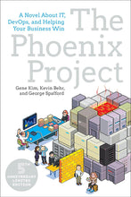 The Phoenix Project: A Novel about It, Devops, and Helping Your Business Win by Gene Kim