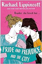 Pride and Prejudice and the City by Rachael Lippincott