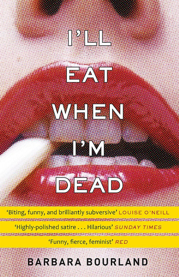 I'll Eat When I'm Dead by Barbara Bourland (Author)