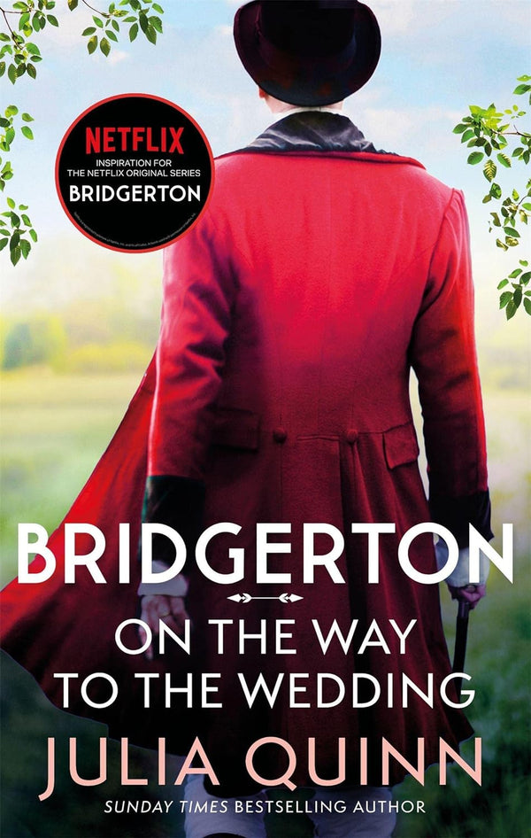 Bridgerton: On The Way To The Wedding (Bridgertons Book 8) by Julia Quinn