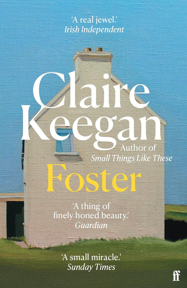 Foster: by the Booker-shortlisted author of Small Things Like These by Claire Keegan