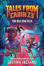 Tales from Cabin 23: The Boo Hag Flex by Justina Ireland