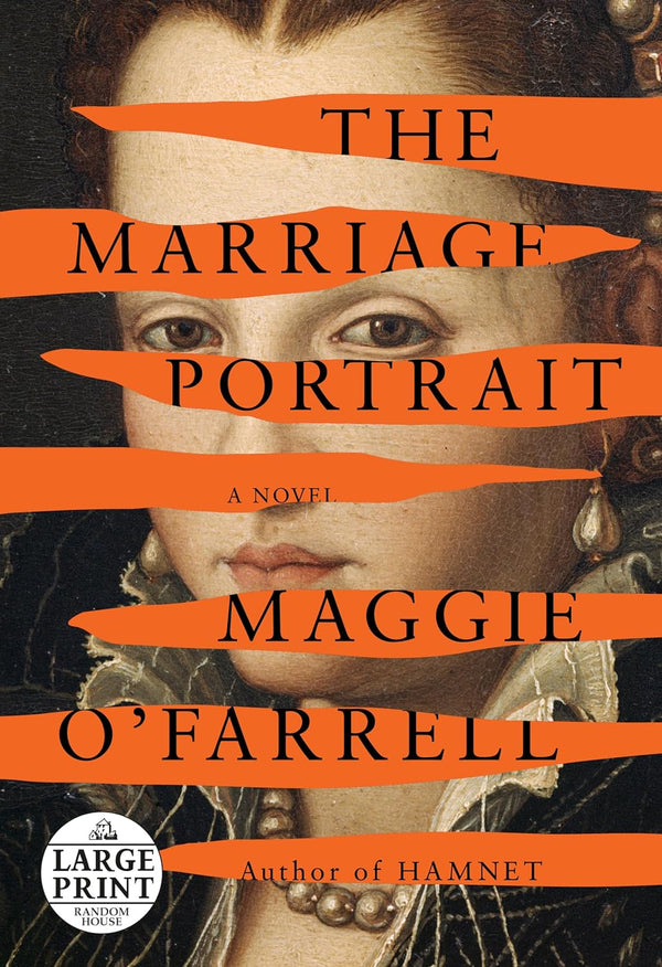 The Marriage Portrait: A Novel (Random House Large Print) by Maggie O'Farrell