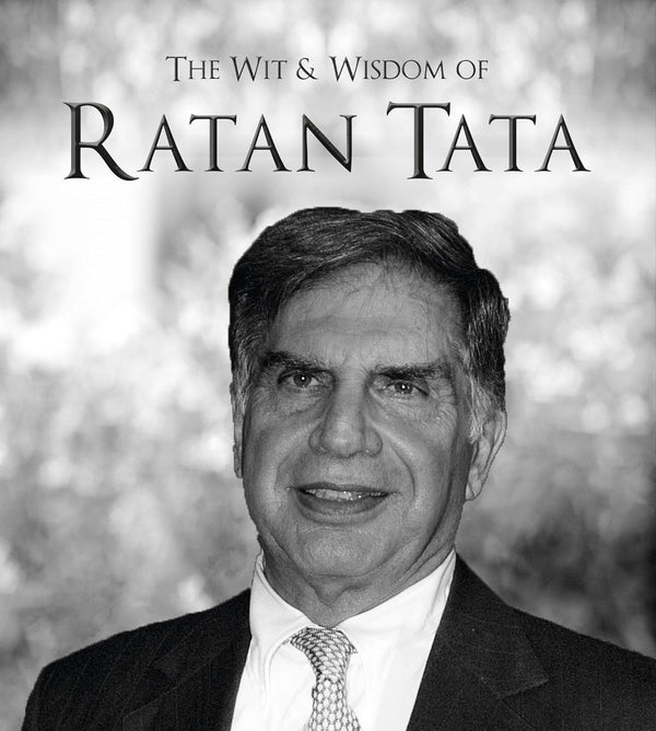 The Wit & Wisdom of Ratan Tata: (Quotes) Tata,Ratan by Ratan Tata