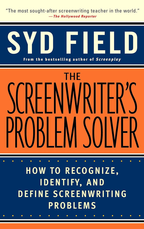 The Screenwriter’s Problem Solver by Syd Field