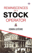 Reminiscences of a Stock Operator by Edwin Lefevre