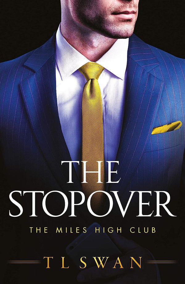 The Stopover: Book 1 of The Miles High Club Series by T L Swan