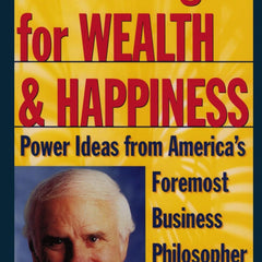 7 Strategies for Wealth & Happiness: Power Ideas from America's Foremost Business Philosopher by Jim Rohn