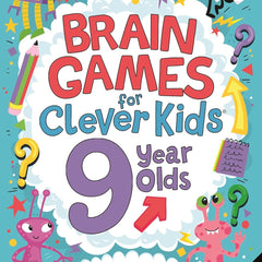 Brain Games for Clever Kids® 9 Year Olds: More than 100 puzzles to boost your brainpower (Buster Brain Games) by Gareth Chris Moore Dickason