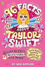 96 Facts About Taylor Swift: Quizzes, Quotes, Questions and More! by Arie Kaplan and Risa Rodi