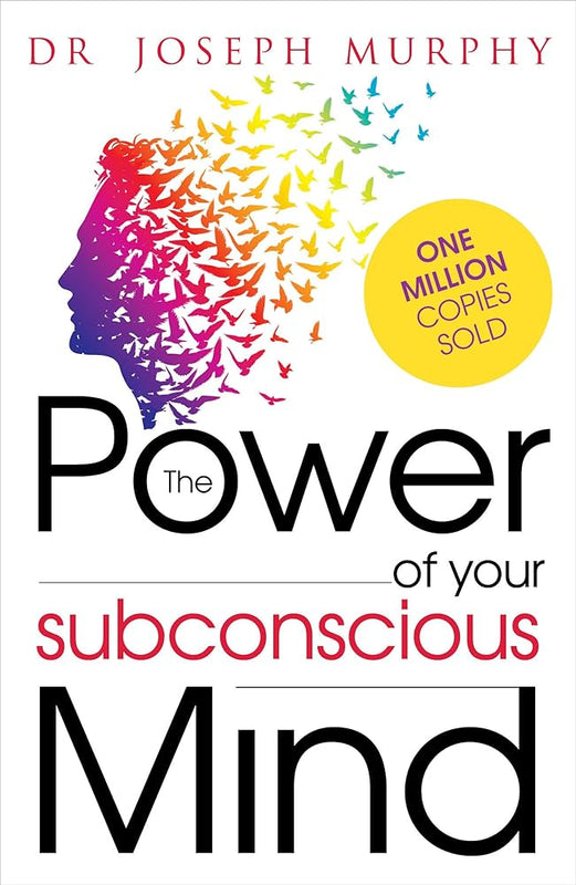 The Power Of Your Subconscious Mind By Joseph Murphy